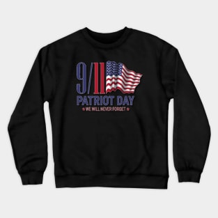 Patriot day gift T-Shirt Crewneck Sweatshirt